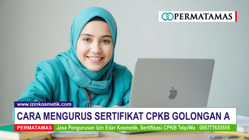 Cara Mengurus Sertifikat CPKB Golongan A